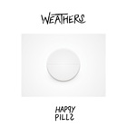 Weathers - Happy Pills (CDS)