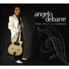 Angelo Debarre - Trio Tout A Cordes