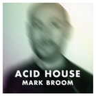 Mark Broom - Acid House CD1