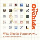 Who Needs Tomorrow: A 30 Year Retrospective CD1