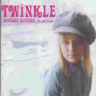 Twinkle - Michael Hannah: The Lost Years