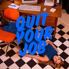 Quit Your Job (CDS)