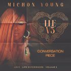 Michon Young - Love, Life, Experiences, Vol. 3: Conversation Piece