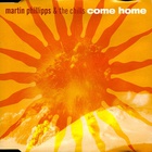 Martin Phillipps & The Chills - Come Home (CDS)