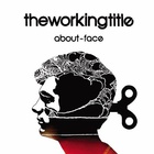 The Working Title - About-Face