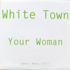 White Town - Your Woman (CDS)