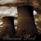 Stained Red - What Are We Building