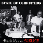 State Of Corruption - Back Room Sauce