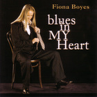 Fiona Boyes - Blues In My Heart