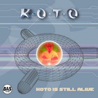Koto - Koto Is Still Alive (EP)