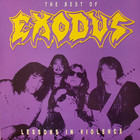 Exodus - The Best Of... Exodus: Lessons In Violence