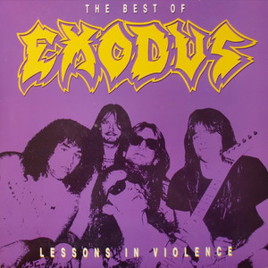 The Best Of... Exodus: Lessons In Violence