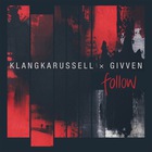 Klangkarussell - Follow (CDS)