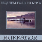 Rukkanor - Requiem For K-141 Kursk