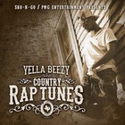 Yella Beezy - Country Rap Tunes