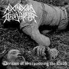 Axxmaxxius Devastruktor - Dreams Of Surpassing The Dead (EP)