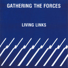 Living Links - Gathering The Forces (Vinyl)