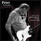 Peter Veteska & Blues Train - Grass Ain't Greener On The Other Side