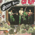 Scum Rats - Go Out In A Scum Rats