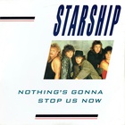 Starship - Nothing's Gonna Stop Us Now (VLS)