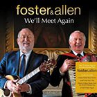Foster & Allen - We'll Meet Again Autographed