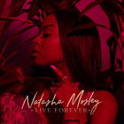 Natasha Mosley - Live Forever