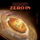 Harmony: Zero In