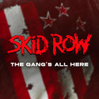 Skid Row - The Gang's All Here (CDS)