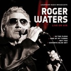 Roger Waters - Live On Air CD1
