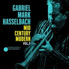 Gabriel Mark Hasselbach - Mid Century Modern Vol. 3