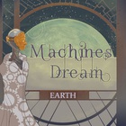Machines Dream - Earth (EP)