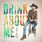 Brett Kissel - Drink About Me (CDS)