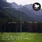 Trondheim Jazz Orchestra - In The End His Voice Will Be The Sound Of Paper (With Kim Myhr & Jenny Hval)