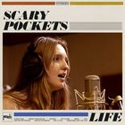 Scary Pockets - Life