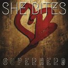 She Bites - Super Hero