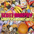 Scott Murphy - Guilty Pleasures Best