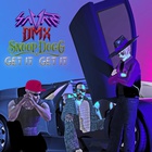 Savant - Get It Get It (With Dmx & Snoop Dogg) (CDS)