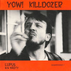 Killdozer - Yow! (VLS)