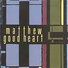 Matthew Goodheart - Songs From The Time Of Great Questioning