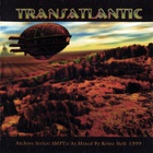 Transatlantic - Archive Series: Smpt:e As Mixed By Roine Stolt 1999