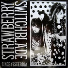 Strawberry Switchblade - Since Yesterday (VLS)