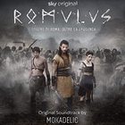 Mokadelic - Romulus - L’origine Di Roma Oltre La Leggenda (Original Soundtrack)