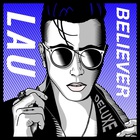 Lau - Believer (Deluxe Version)