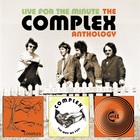 Complex - Live For The Minute: The Complex Anthology CD1