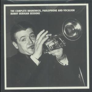 The Complete Brunswick, Parlophone And Vocalion Bunny Berigan Sessions CD1