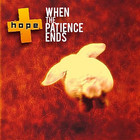 Hope - When The Patience Ends (EP)