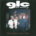 Goldie Lookin Chain - Don't Blame The Chain
