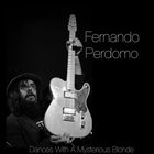 Fernando Perdomo - Dances With A Mysterious Blonde