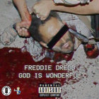 Freddie Dredd - God Is Wonderful (EP)