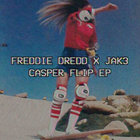 Freddie Dredd - Casper Flip (With Jak3) (EP)